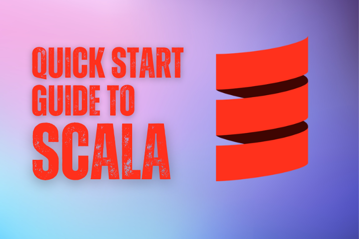Quick Start Guide to Scala